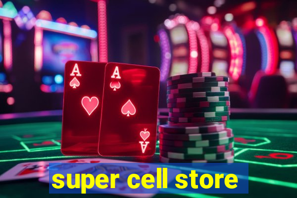 super cell store